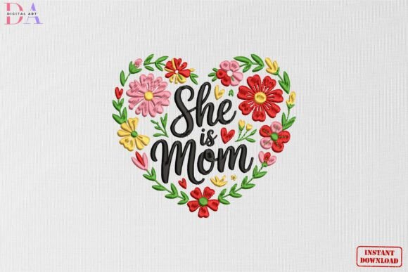 She is Mom Floral Heart: A Premium Embroidery Design